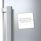 Do what you can, Magnet