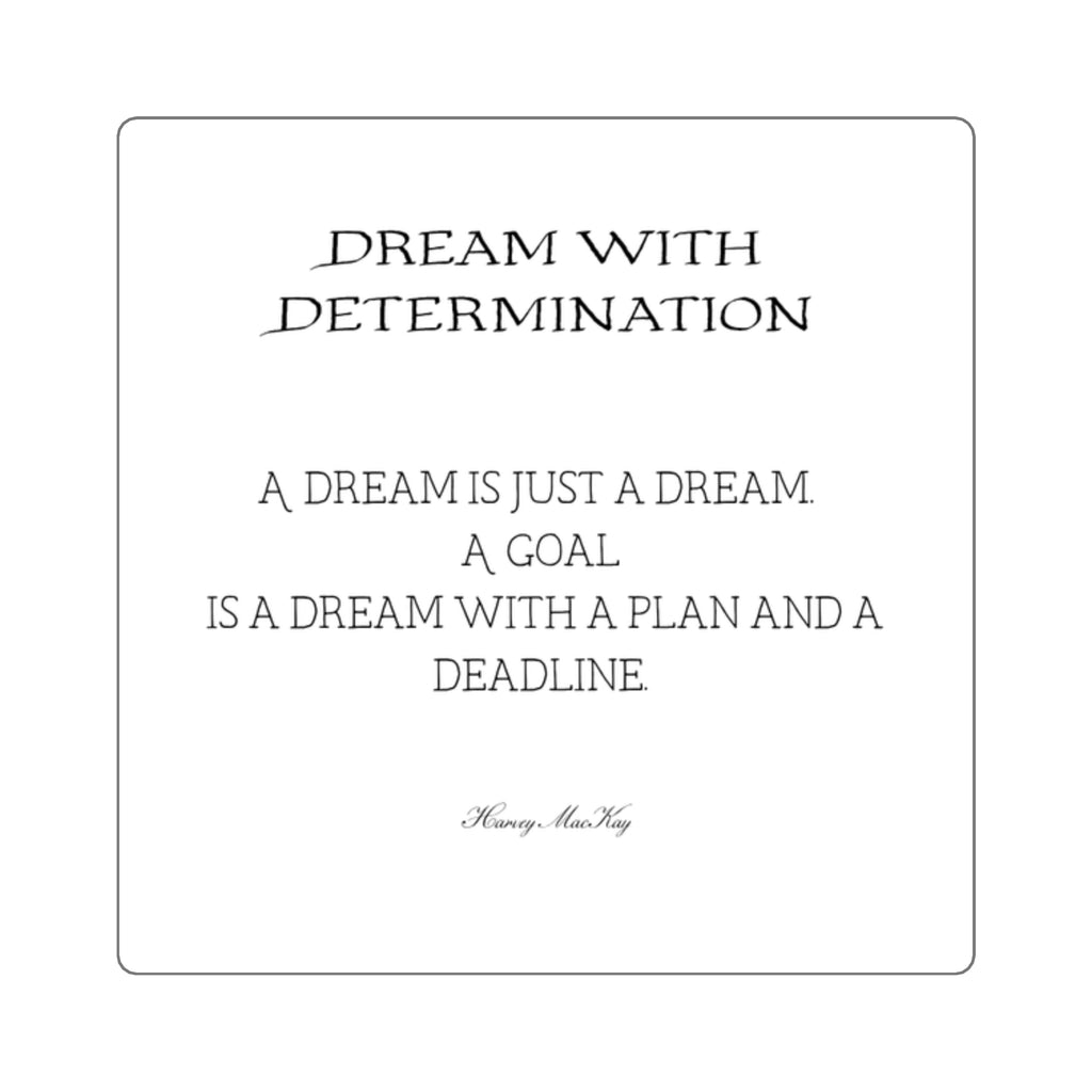 Dream with Determination Quote Sticker | Square Motivational Sticker