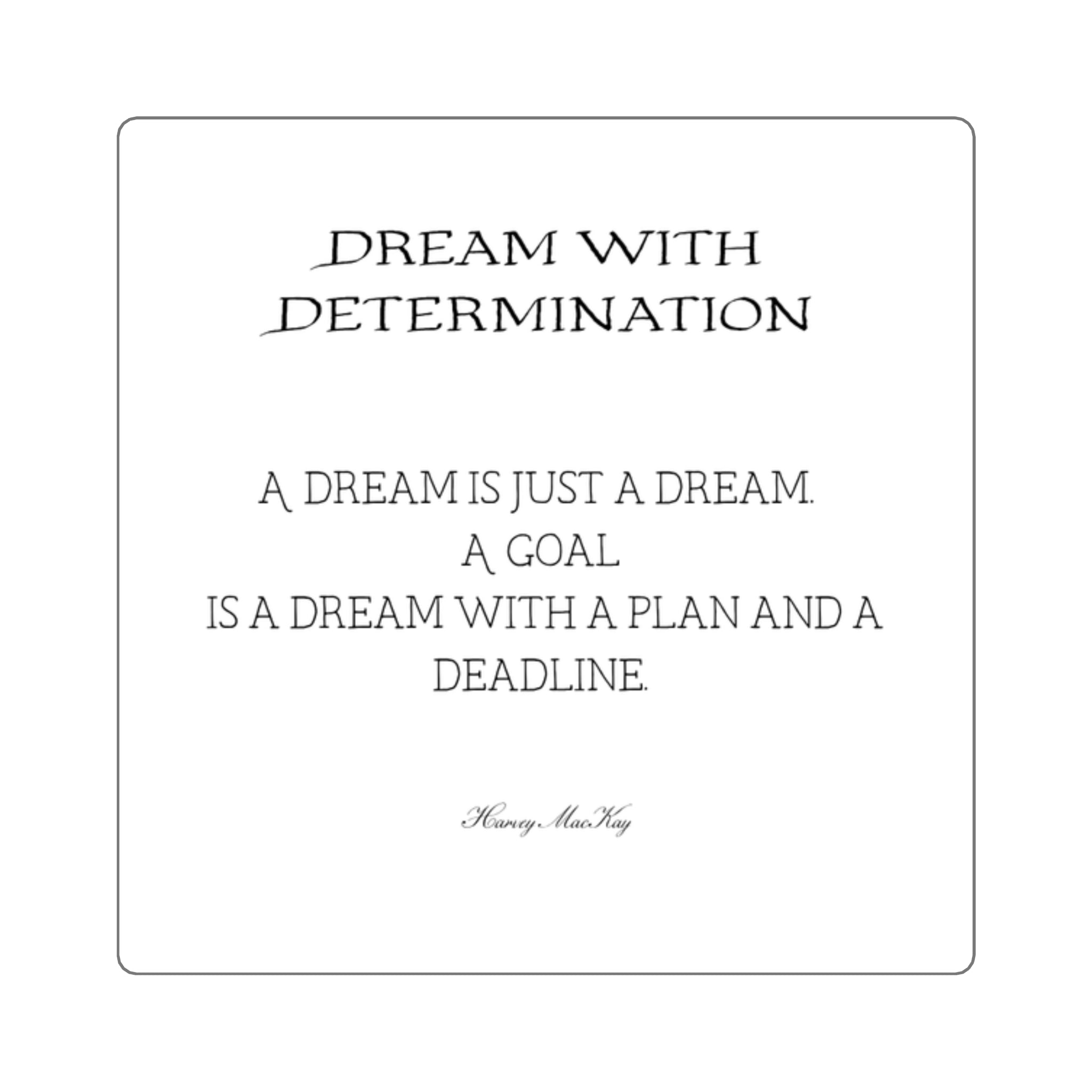 Dream with Determination Quote Sticker | Square Motivational Sticker