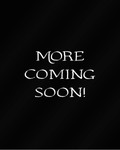 MORE COMING SOON