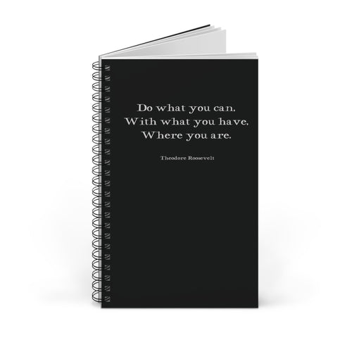 Do what you can - Roosevelt Notebook - GreyDoor Goods