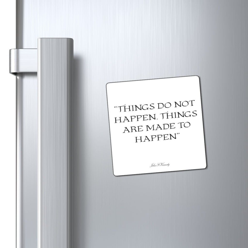Things Do Not Happen - JFK Magnet - GreyDoor Goods